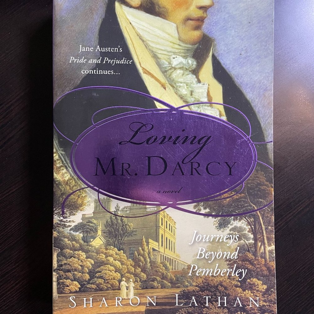 Loving Mr. Darcy Sharon Lathan PB 2009 Journeys Beyond Pemberley 1st Edition